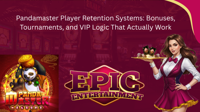 Pandamaster Player Retention Systems: Bonuses, Tournaments, and VIP Logic That Actually Work