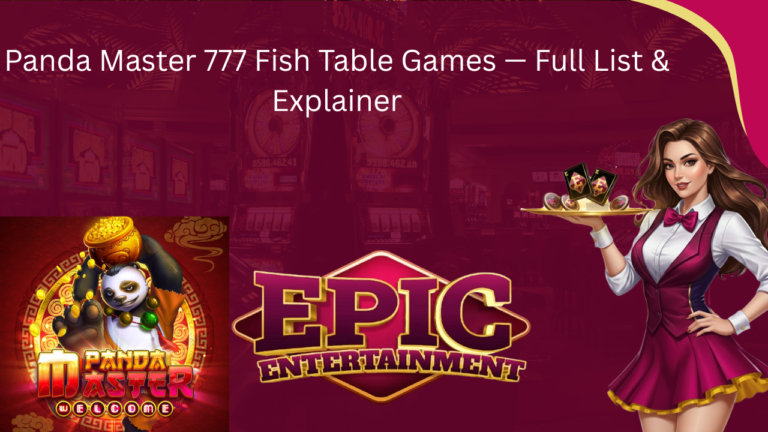 Panda Master 777 Fish Table Games – Full List & Explainer